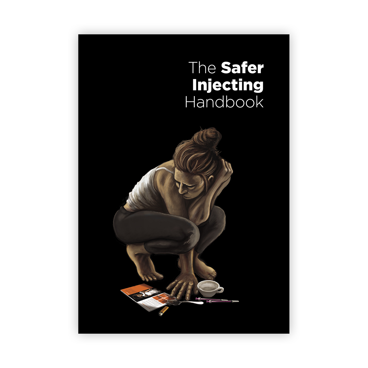 The Safer Injecting Handbook 