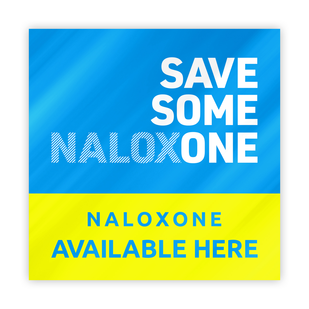 Save someone naloxone (window sticker)