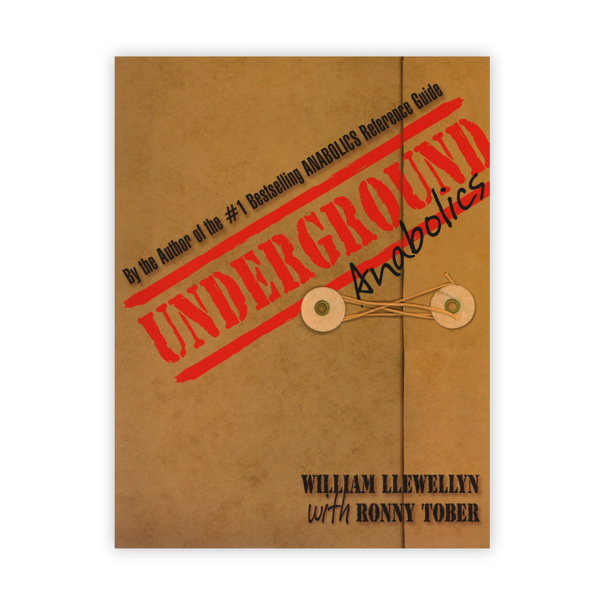 Underground Anabolics by William Llewellyn