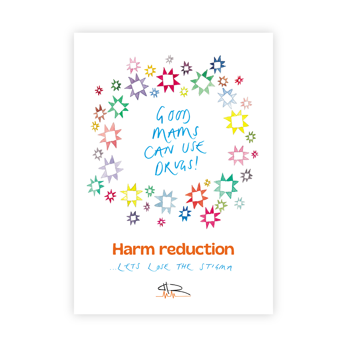 Harm Reduction: Let's Lose the Stigma Poster (Northern dialect edition)