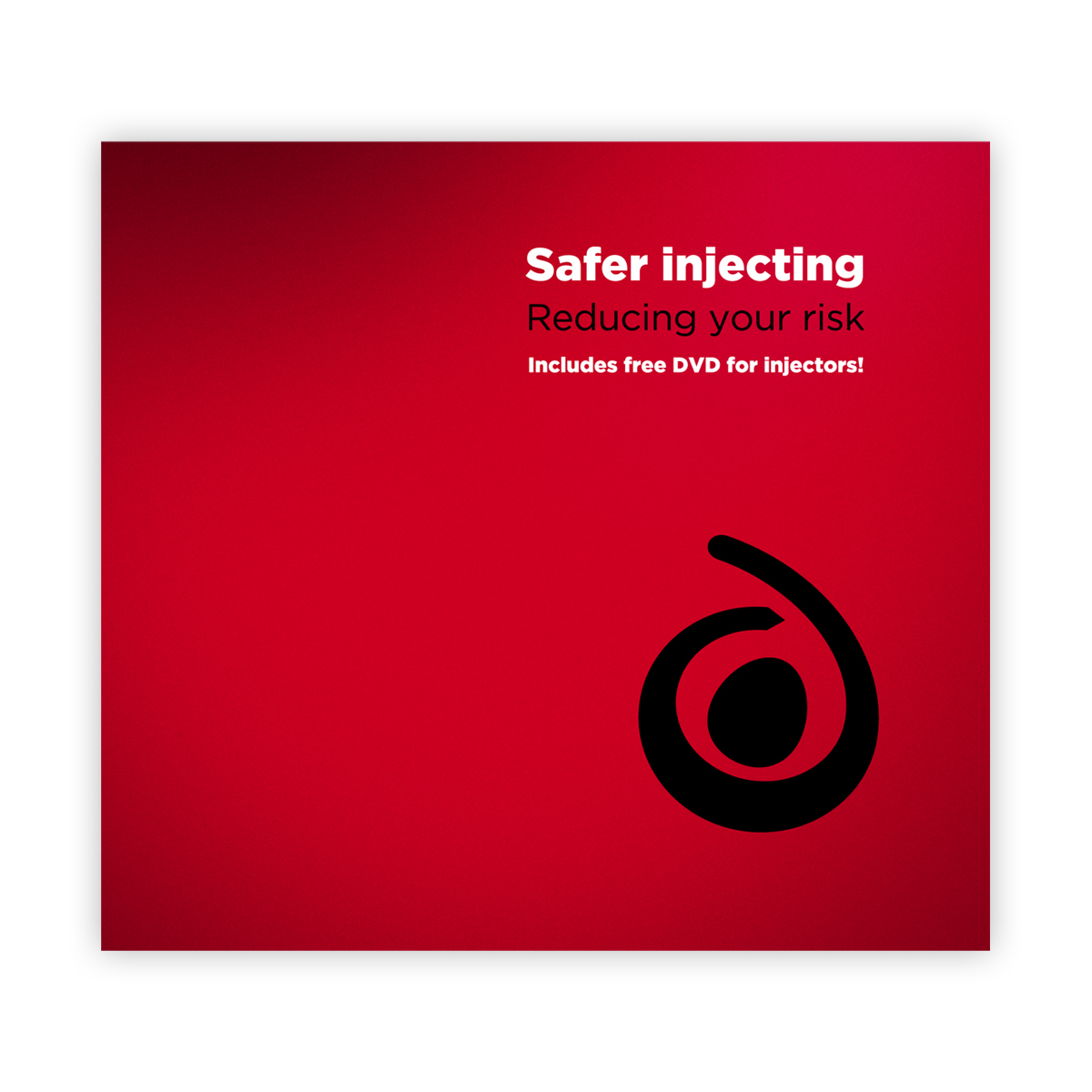 Safer injecting: booklet and DVD