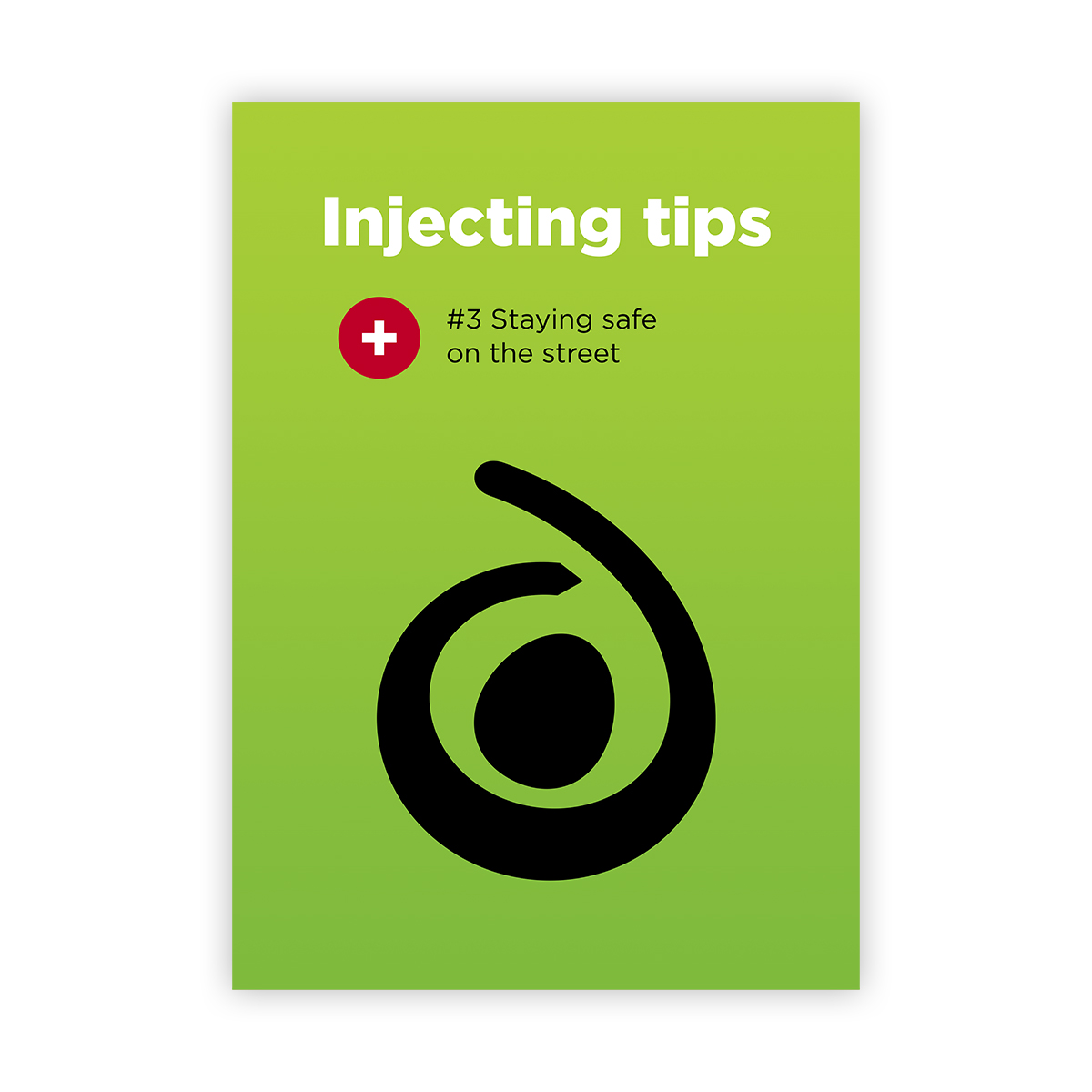 Injecting Tips #3 Staying safe on the street